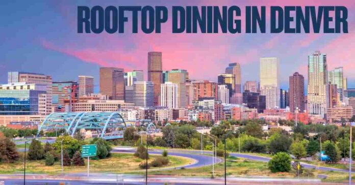 Rooftop Dining in Denver