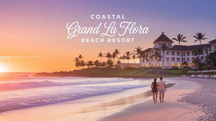 Coastal Grand La Flora Beach Resort